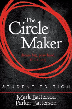  The Circle Maker Student Edition PB - Mark & Batterson